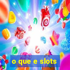 o que e slots