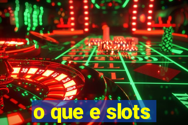 o que e slots