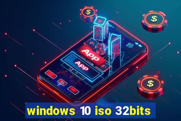 windows 10 iso 32bits