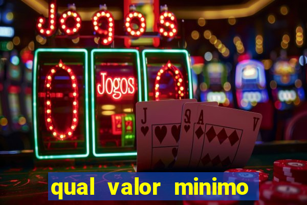 qual valor minimo para jogar na blaze