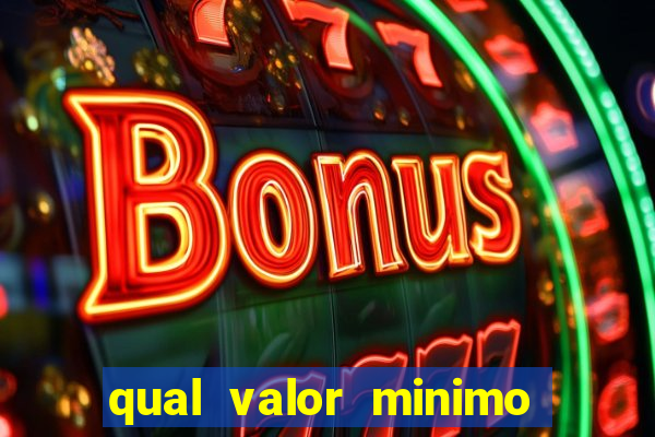 qual valor minimo para jogar na blaze