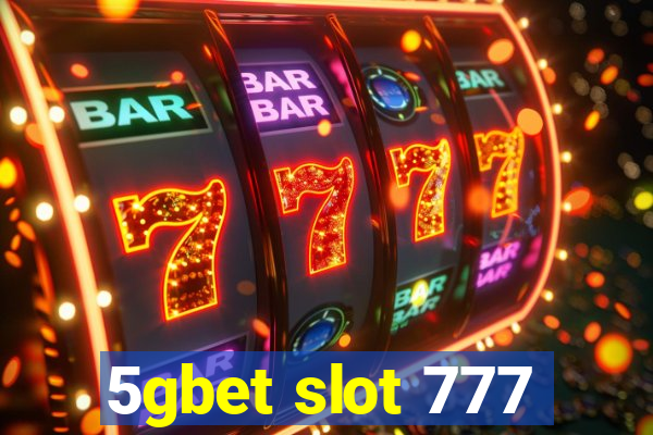 5gbet slot 777