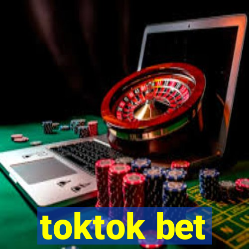 toktok bet