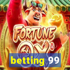 betting 99