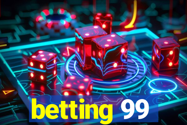 betting 99