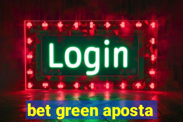 bet green aposta