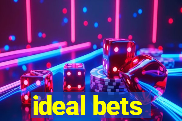 ideal bets