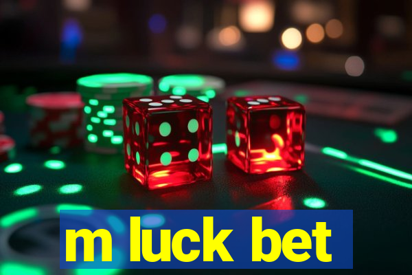 m luck bet