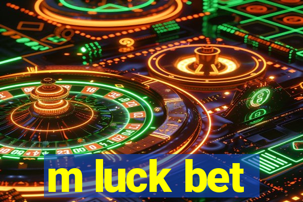 m luck bet