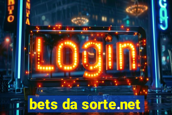 bets da sorte.net