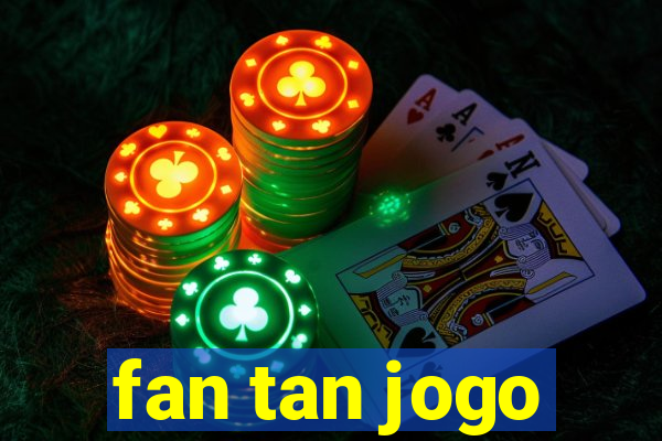 fan tan jogo