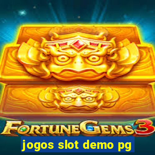 jogos slot demo pg