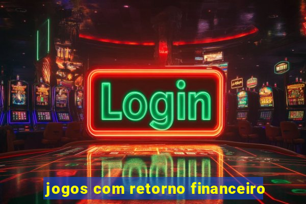 jogos com retorno financeiro