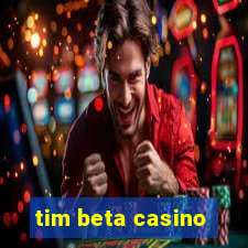 tim beta casino