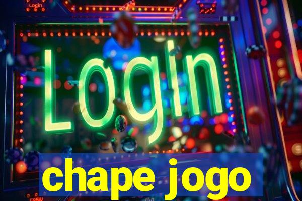 chape jogo