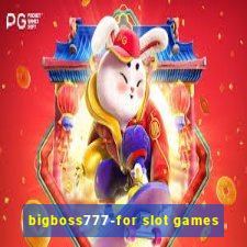 bigboss777-for slot games