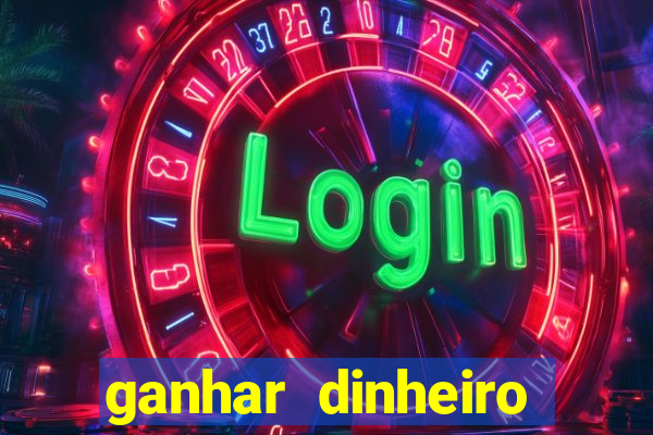 ganhar dinheiro casino online