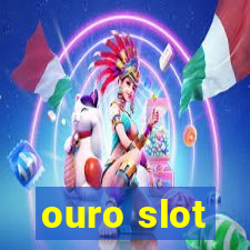 ouro slot