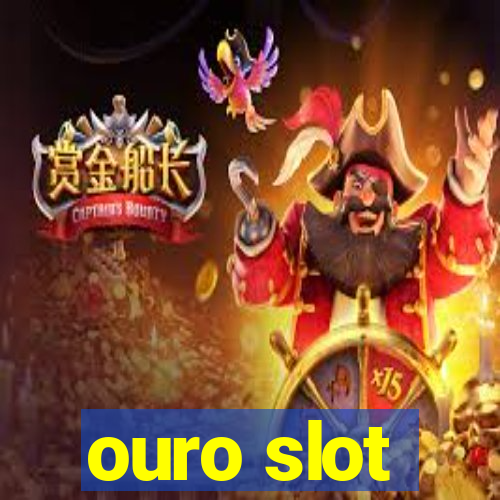 ouro slot