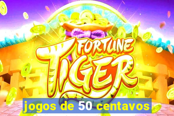 jogos de 50 centavos