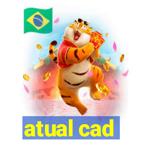 atual cad