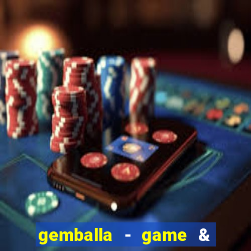 gemballa - game & chat & earn