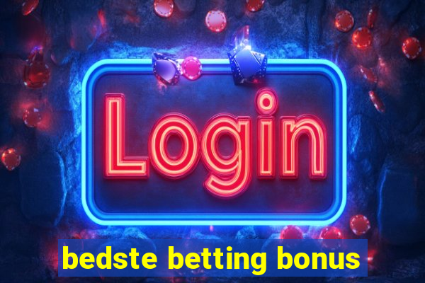 bedste betting bonus