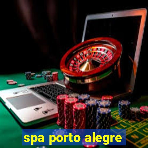 spa porto alegre