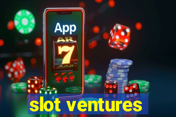 slot ventures