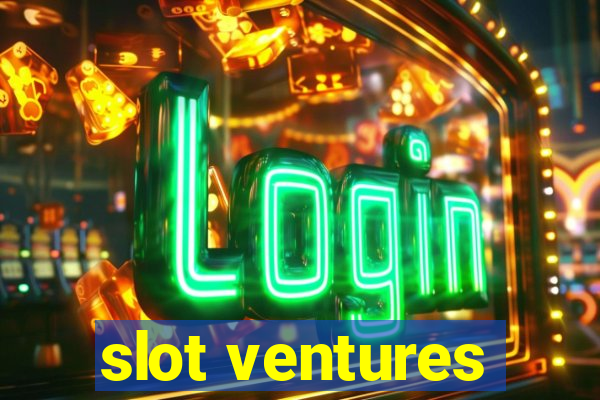 slot ventures