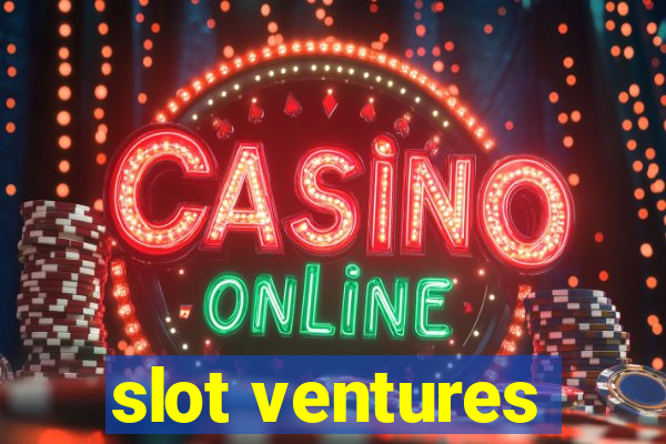 slot ventures