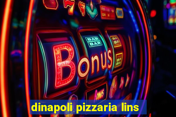 dinapoli pizzaria lins