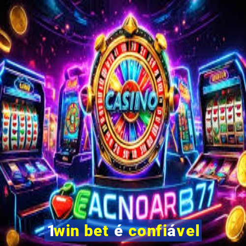 1win bet é confiável