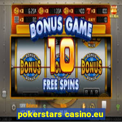 pokerstars casino.eu