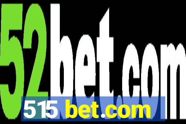 515 bet.com