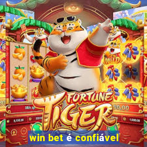 win bet é confiável