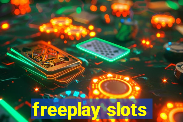 freeplay slots