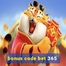 bonus code bet 365