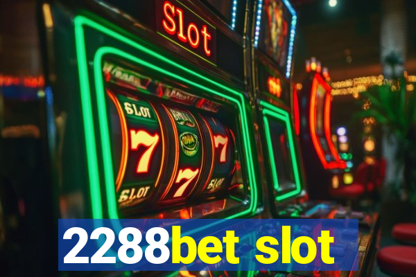 2288bet slot