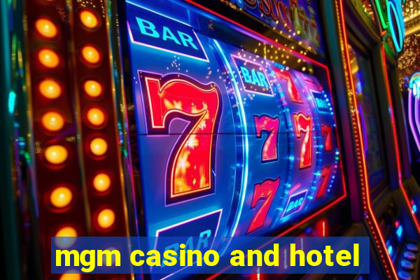 mgm casino and hotel