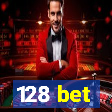 128 bet