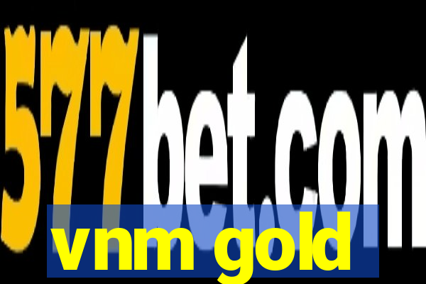 vnm gold