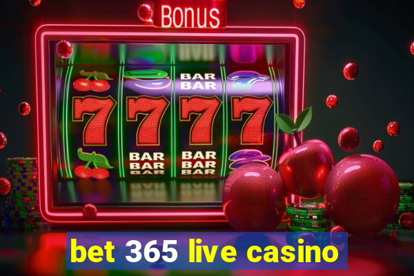 bet 365 live casino