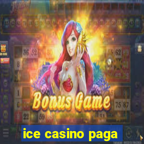 ice casino paga