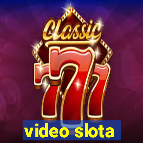 video slota