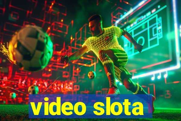 video slota