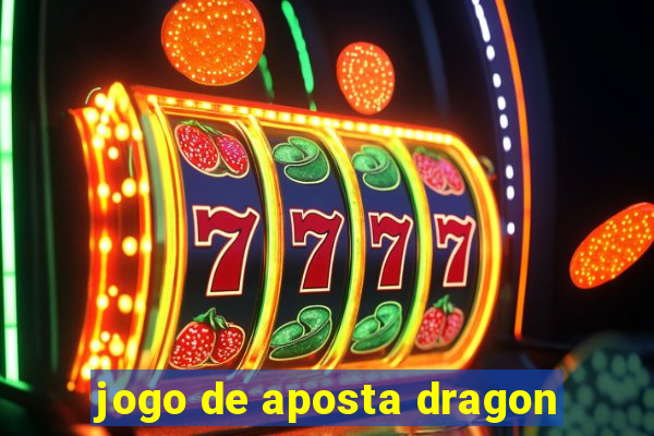 jogo de aposta dragon