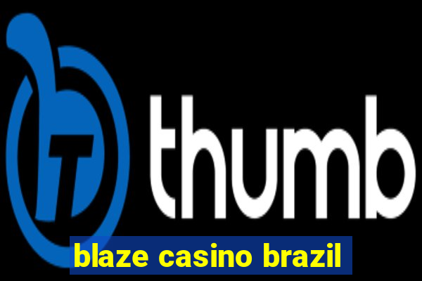 blaze casino brazil