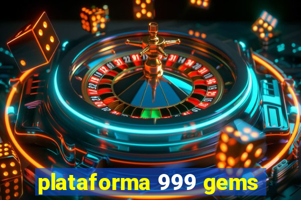 plataforma 999 gems