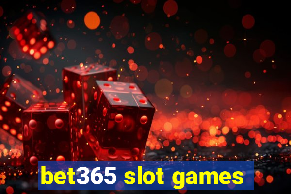 bet365 slot games